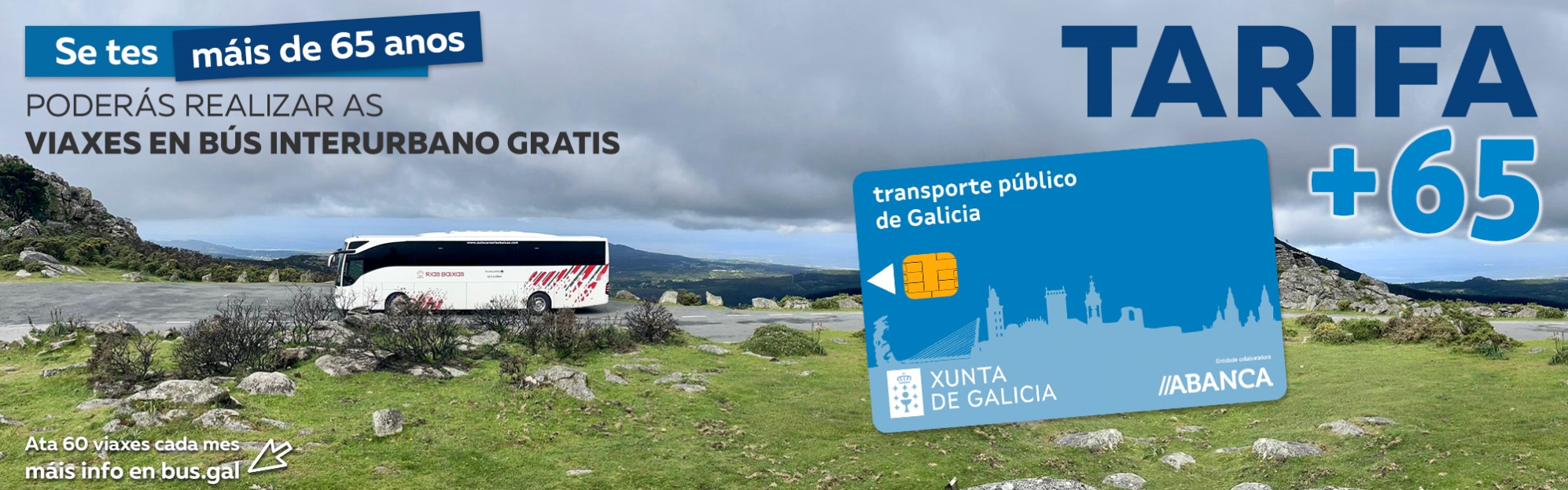 Utiliza a Tarifa+65 coa Tarxeta da Mobilidade de Galicia (TMG) nas liñas interurbanas de Autocares Rías Baixas. Tes 60 viaxes ao mes gratis.